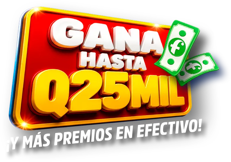 Gana hasta Q25 mil y más premios en efectivo